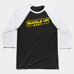 Buckle Up Baby Baseball T-Shirt